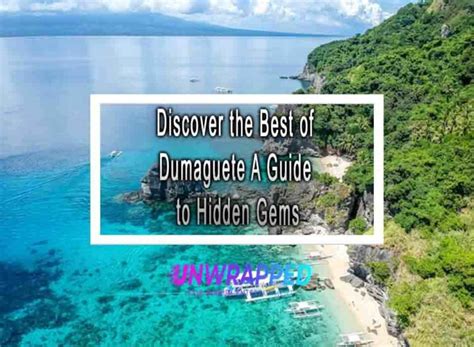 what region is dumaguete|Uncover Hidden Gems in Dumaguete .